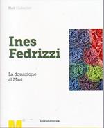 Ines Fedrizzi: la donazione al Mart