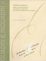 Interni di famiglia: nobiltà e aristocrazia in Europa e in Trentino fra antico regime ed età moderna