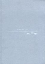 Juan Carlos Ceci: Lost ways