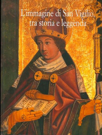 L’immagine di San Vigilio, tra storia e leggenda - Domenica Primerano - copertina