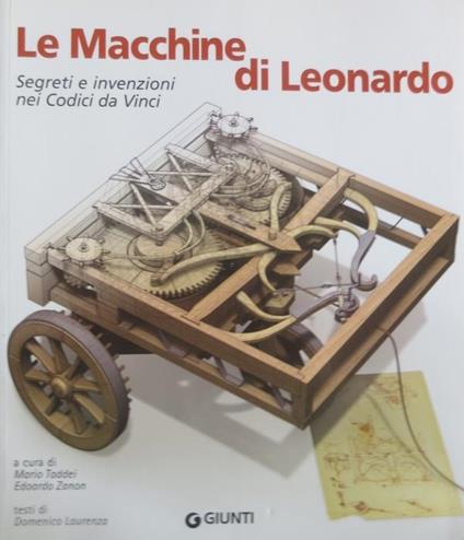 Le macchine di Leonardo. Segreti e invenzioni nei Codici da Vinci - copertina