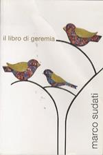 Marco Sudati: il libro di Geremia: legni dipinti e... altro