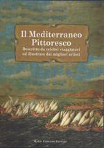 Il Mediterraneo pittoresco descritto da celebri viaggiatori ed illustrato dai migliori artisti