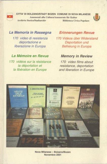 La memoria in rassegna: 170 video di resistenza, deportazione e liberazione in Europa: catalogo = Erinnerungen Revue: 170 Videos über Widerstand, Deportation und Befreiung: Katalog = La Mémoire en Revue: 170 vidéos sur la résistance, la déportation e - Carla Giacomozzi - copertina