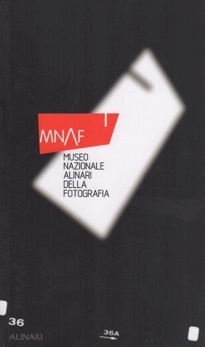 MNAF: Museo nazionale Alinari della fotografia - copertina