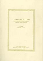 Le officine dei libri: editoria, istituzioni culturali, enti pubblici a Rovereto: catalogo 1980-2002