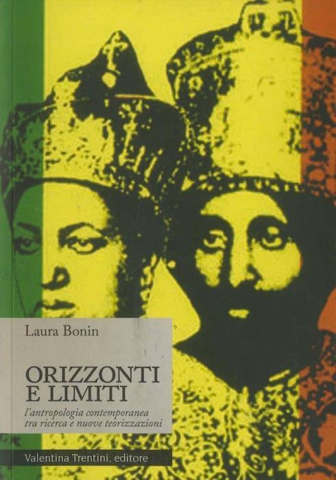 Orizzonti e limiti. L'antropologia contemporanea tra ricerca e nuove teorizzazioni - Laura Bonin - copertina