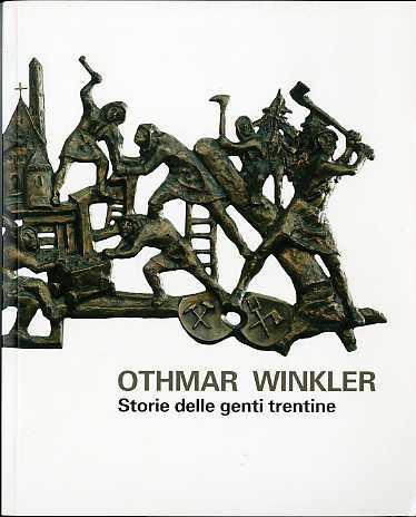 Othmar Winkler: storie delle genti trentine - Giovanna Nicoletti - copertina