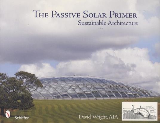 The passive solar primer: sustainable architecture - David Wright - copertina