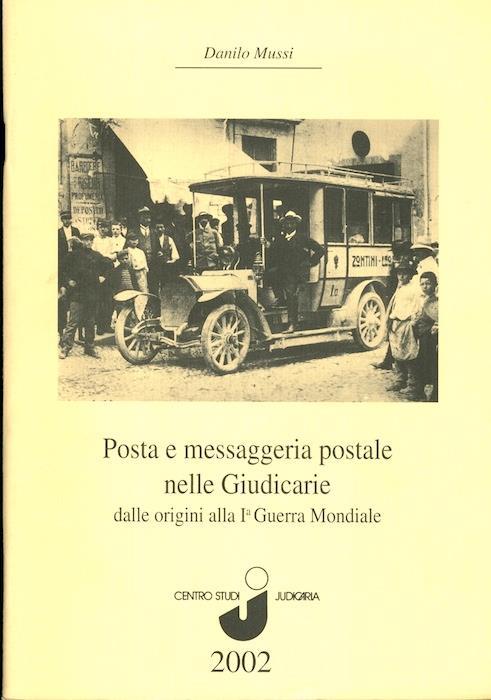 Posta e messaggeria postale nelle Giudicarie dalle origini alla Ia guerra mondiale - Danilo Mussi - copertina