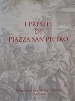 I presepi di Piazza San Pietro: venticinque anni di realizzazioni: 1982-2006