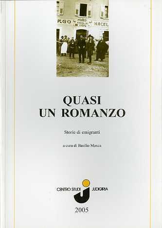 Quasi un romanzo: storie di emigranti - Basilio Mosca - copertina