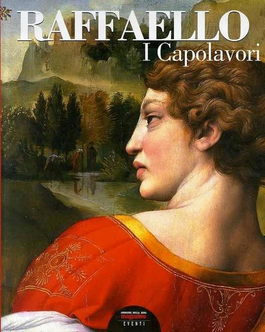 Raffaello. I capolavori - Sanzio Raffaello - copertina