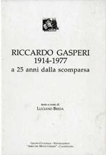 Riccardo Gasperi: 1914-1977: a venticinque anni dalla scomparsa