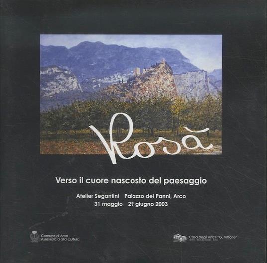 Rosà: verso il cuore nascosto del paesaggio - Mario Cossali - copertina