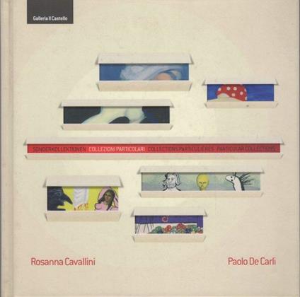 Rosanna Cavallini, Paolo De Carli: Sonderkollektionen = collezioni particolari = collections particuliéres = particular collections - Franco De Battaglia - copertina