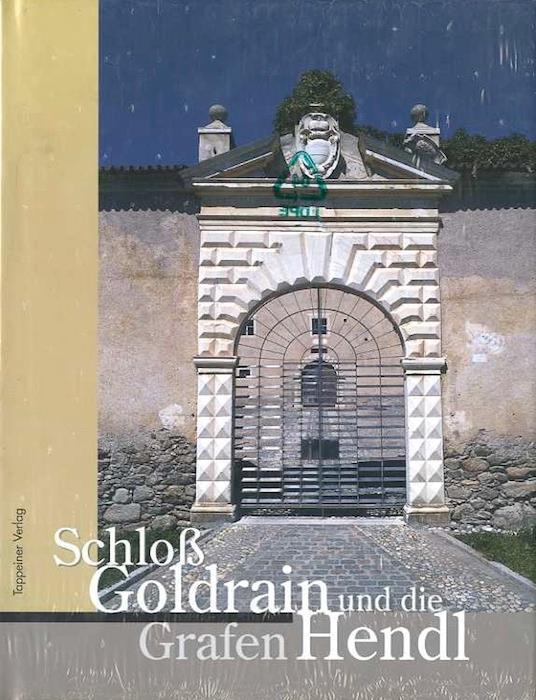 Schloß Goldrain und die Grafen Hendl - Klaus Bradstätter - copertina