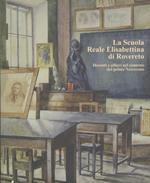 La Scuola reale Elisabettina di Rovereto: docenti e allievi nel contesto del primo Novecento