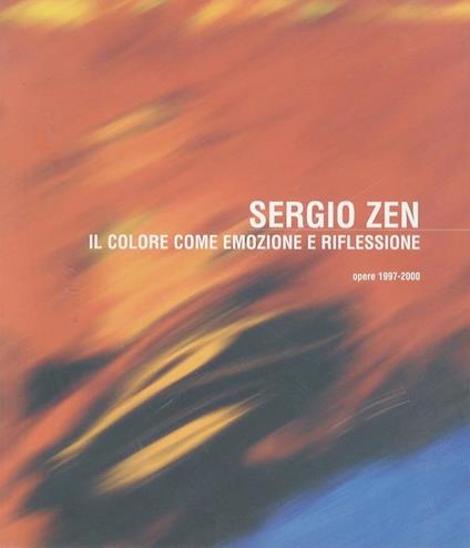 Sergio Zen: il colore come emozione e riflessione: opere 1997-2000 - Giovanni Maria Accame - copertina