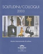 Solitudini/colloqui: mostra internazionale di scultura