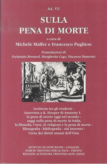 Sulla pena di morte: inchiesta tra gli studenti - intervista a K. Hooper di Amnesty I. - la pena di morte oggi nel mondo - saggi sulla pena di morte in Italia, la filosofia, l’arte, le religioni e la pena di morte - Michele Malfer - copertina