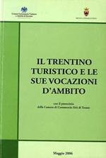 Il Trentino turistico e le sue vocazioni d’ambito