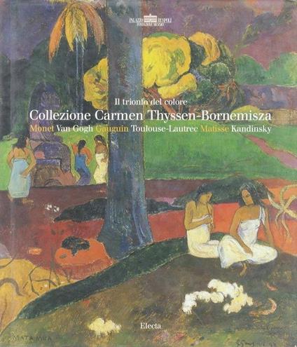 Il trionfo del colore. Collezione Carmen Thyssen-Bornemisza - Tomàs Llorens - copertina