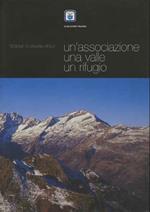 Un’associazione, una valle, un rifugio