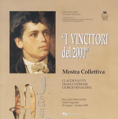 I vincitori del 2000: mostra collettiva degli artisti vincitori nella XXXIIa edizione del Premio Segantini: Claudio Gotti, Franco Ferrari, Giorgio Rinaldini - copertina