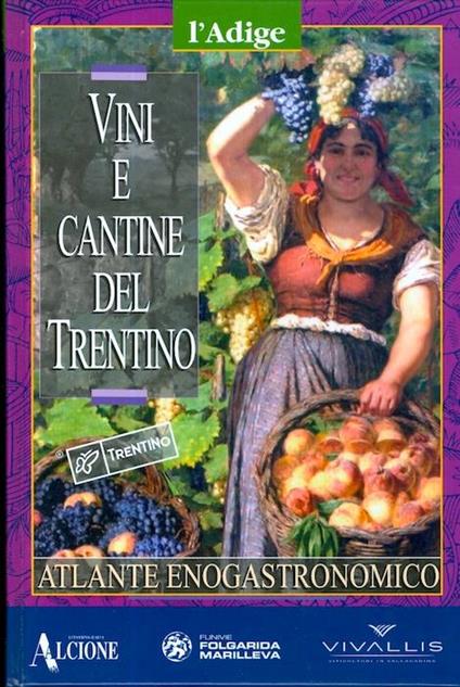 Vini e cantine del Trentino: atlante enogastronomico - Giuliano Tecilla - copertina