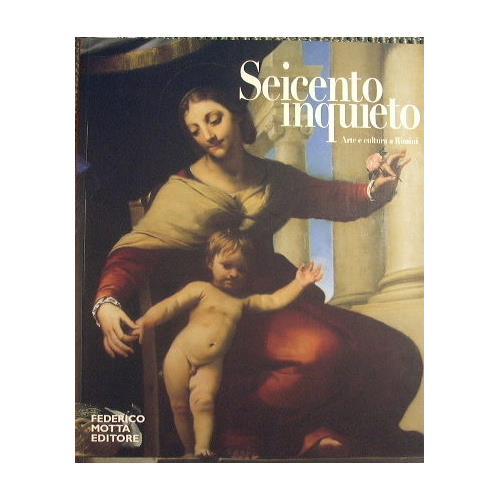 Seicento inquieto. Arte e cultura a Rimini - Angelo Mazza - copertina