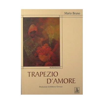 Trapezio D'Amore Le inchieste del commissario Valenti - Mario Bruno - copertina