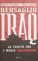 Bersaglio Iraq. Le verità che i media nascondono