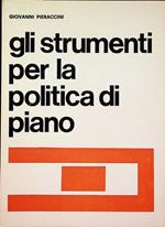 Gli strumenti per la politica di piano: discorso tenuto alla Camera dei Deputati il 6 luglio 1966 a conclusione del dibattito sul disegno di legge per l’istituzione del Ministero del bilancio e della programmazione