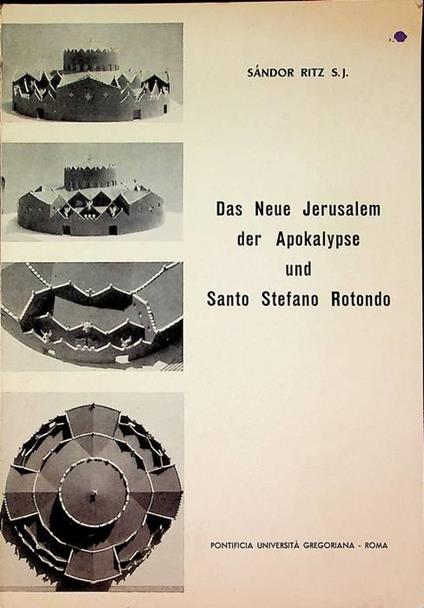 Das Neue Jerualem der Apokalypse und Santo Stefano Rotondo - Sándor Ritz - copertina