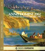 Anno Domini 2002: un viaggio nei secoli 1700 1800 e 1900