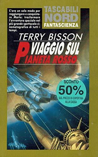 Viaggio sul pianeta rosso - Terry Bisson - copertina