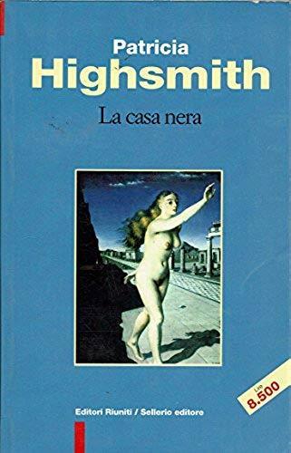 La casa nera - Patricia Highsmith - copertina