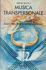 La musica transpersonale. Suoni New Age e armonie interiori