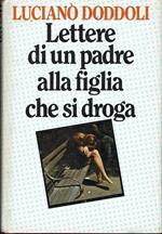 Lettere di un padre alla figlia che si droga