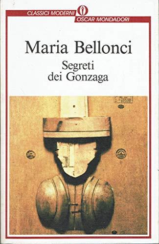 Segreti dei Gonzaga - Maria Bellonci - copertina