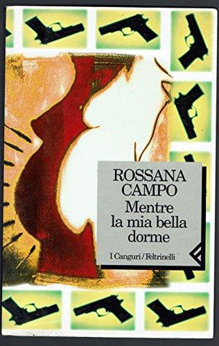 Mentre la mia bella dorme - Rossana Campo - copertina