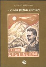 ... e non potrai tornare: in memoria di Ettore Castiglioni