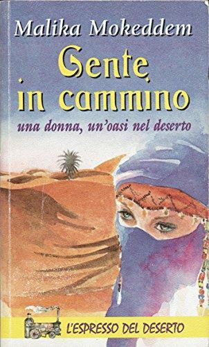 Gente in cammino. Una donna, un'oasi nel deserto - Malika Mokeddem - copertina