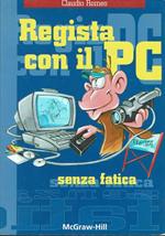 Regista con il PC senza fatica