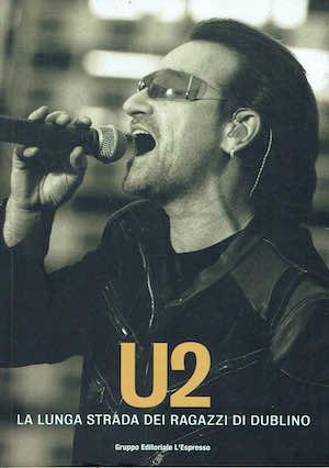 U2 la lunga strada dei ragazzi di Dublino - Aurelio Pasini - copertina