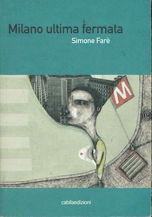 Milano ultima fermata - Simone Faré - copertina