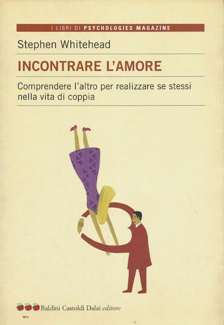 Incontrare l'amore - Stephen Whitehead - copertina