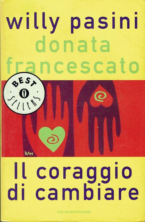 Il coraggio di cambiare - Libro Usato - Mondadori 