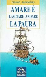 Amare è lasciare andare la paura